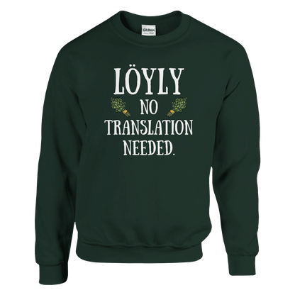 Löyly No Translation Needed - Sweatshirt - Rather Be In Finland