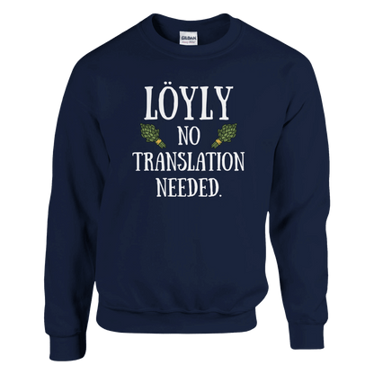 Löyly No Translation Needed - Sweatshirt - Rather Be In Finland