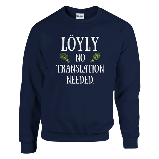 Löyly No Translation Needed - Sweatshirt - Rather Be In Finland