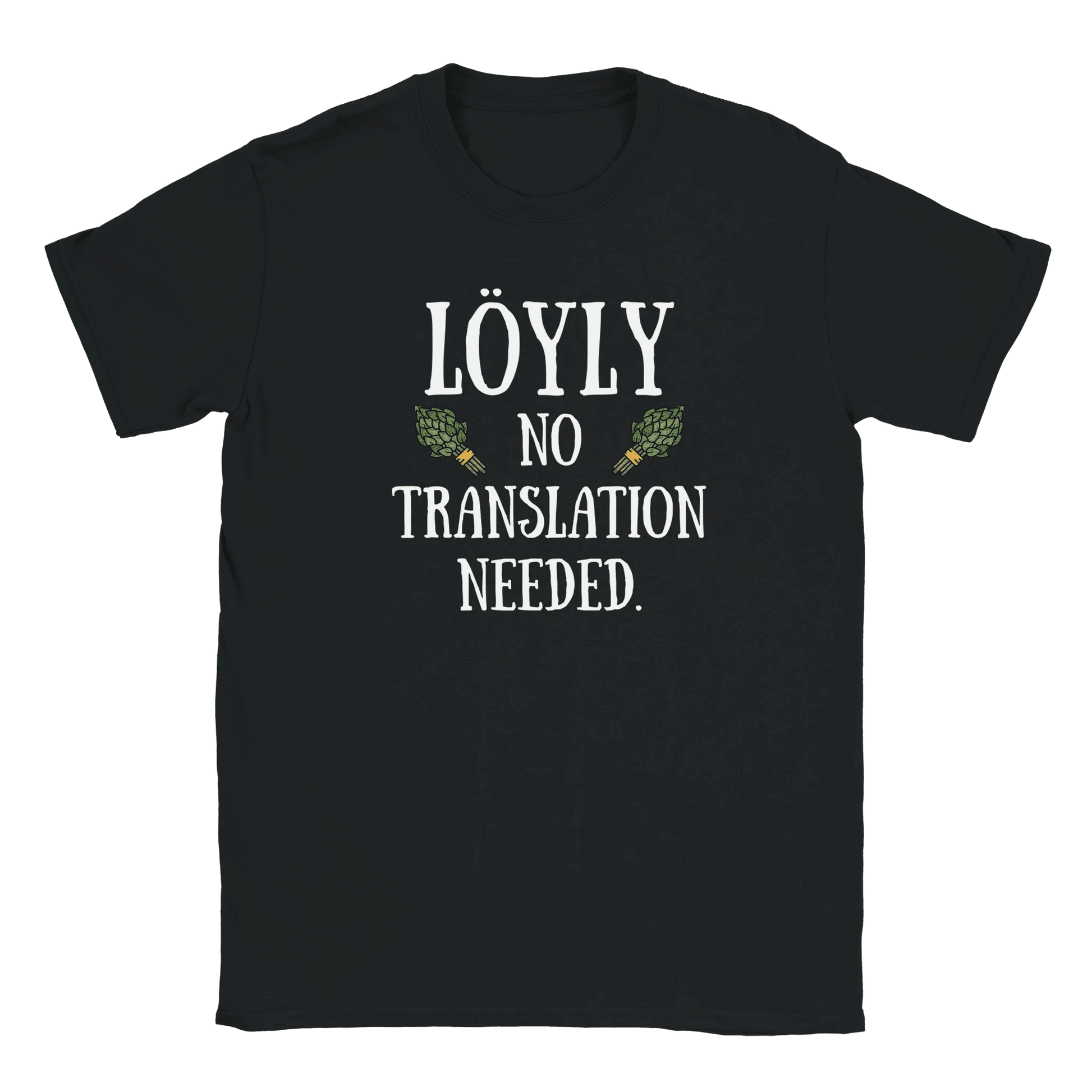Löyly No Translation Needed - T-shirt - Rather Be In Finland