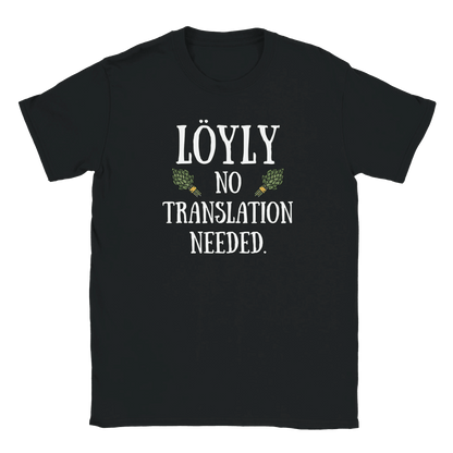 Löyly No Translation Needed - T-shirt - Rather Be In Finland