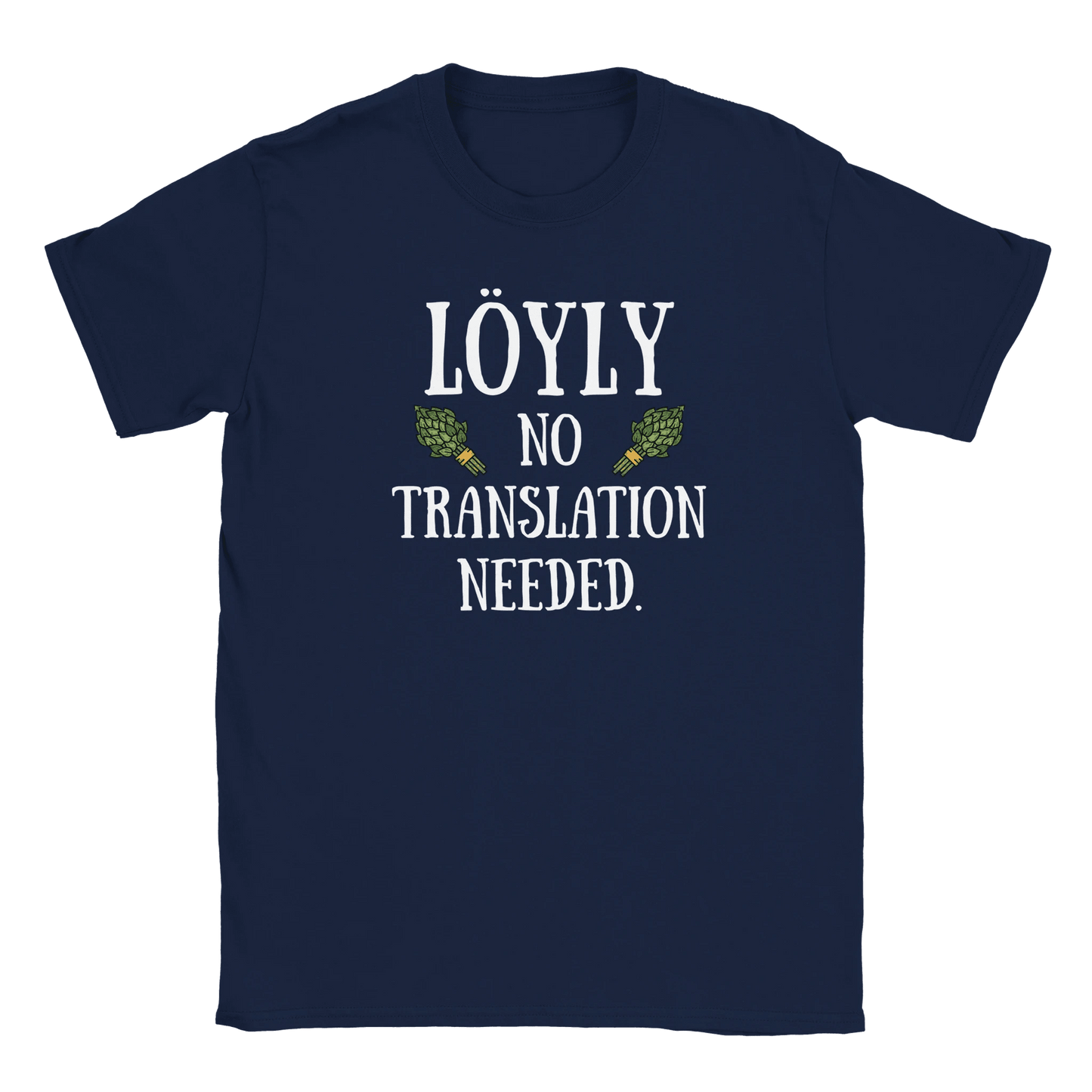 Löyly No Translation Needed - T-shirt - Rather Be In Finland