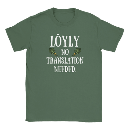Löyly No Translation Needed - T-shirt - Rather Be In Finland