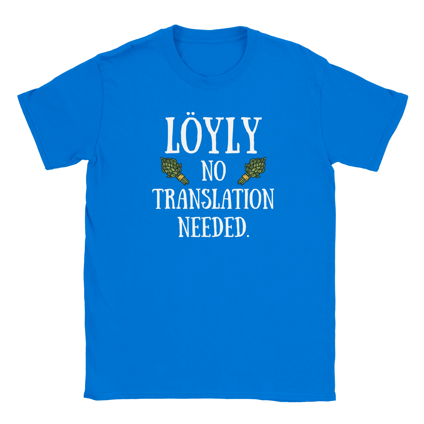 Löyly No Translation Needed - T-shirt - Rather Be In Finland