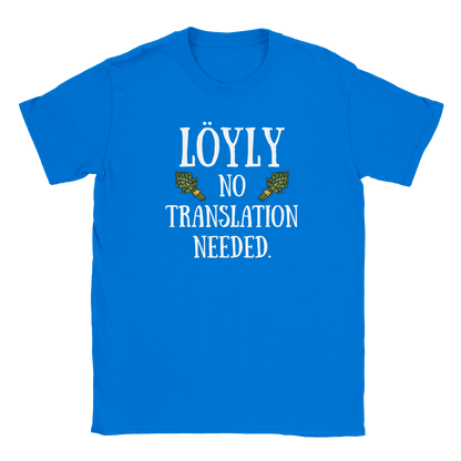 Löyly No Translation Needed - T-shirt - Rather Be In Finland