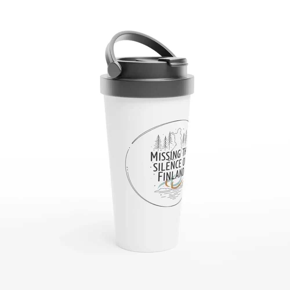 Missing The Silence Of Finland - Stainless Steel Travel Mug - Rather Be In Finland