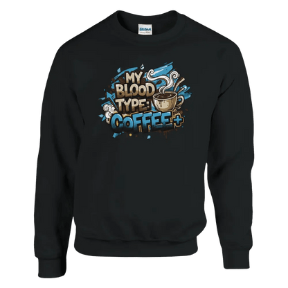 My Blood Type: Coffee+ - Sweatshirt - Rather Be In Finland