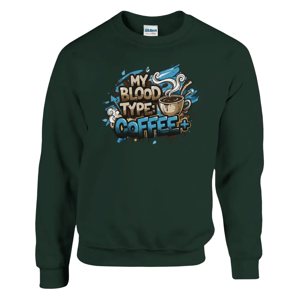 My Blood Type: Coffee+ - Sweatshirt - Rather Be In Finland