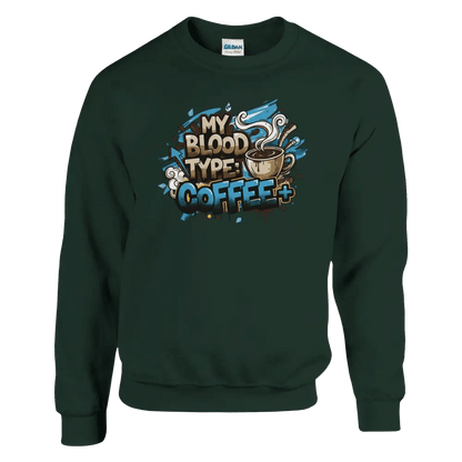 My Blood Type: Coffee+ - Sweatshirt - Rather Be In Finland