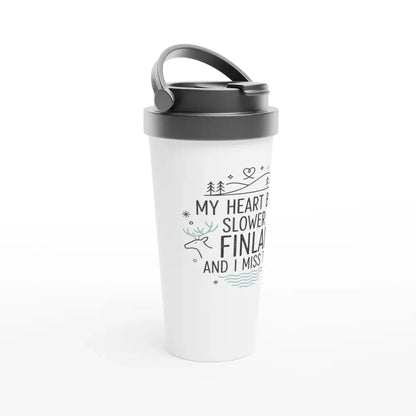 My Heart Beats Slower In FInland - Stainless Steel Travel Mug - Rather Be In Finland