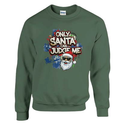 Only Santa Can Judge Me - Sweatshirt - Rather Be In Finland