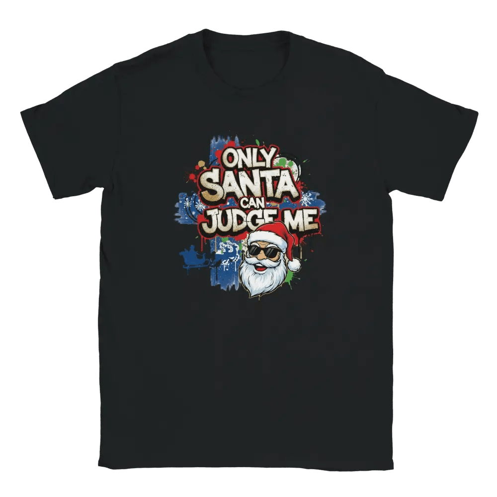 Only Santa Can Judge Me - T-shirt - Rather Be In Finland
