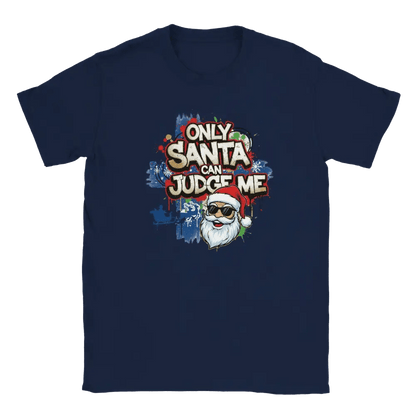 Only Santa Can Judge Me - T-shirt - Rather Be In Finland