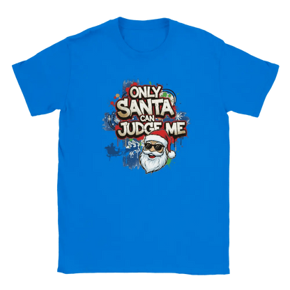 Only Santa Can Judge Me - T-shirt - Rather Be In Finland