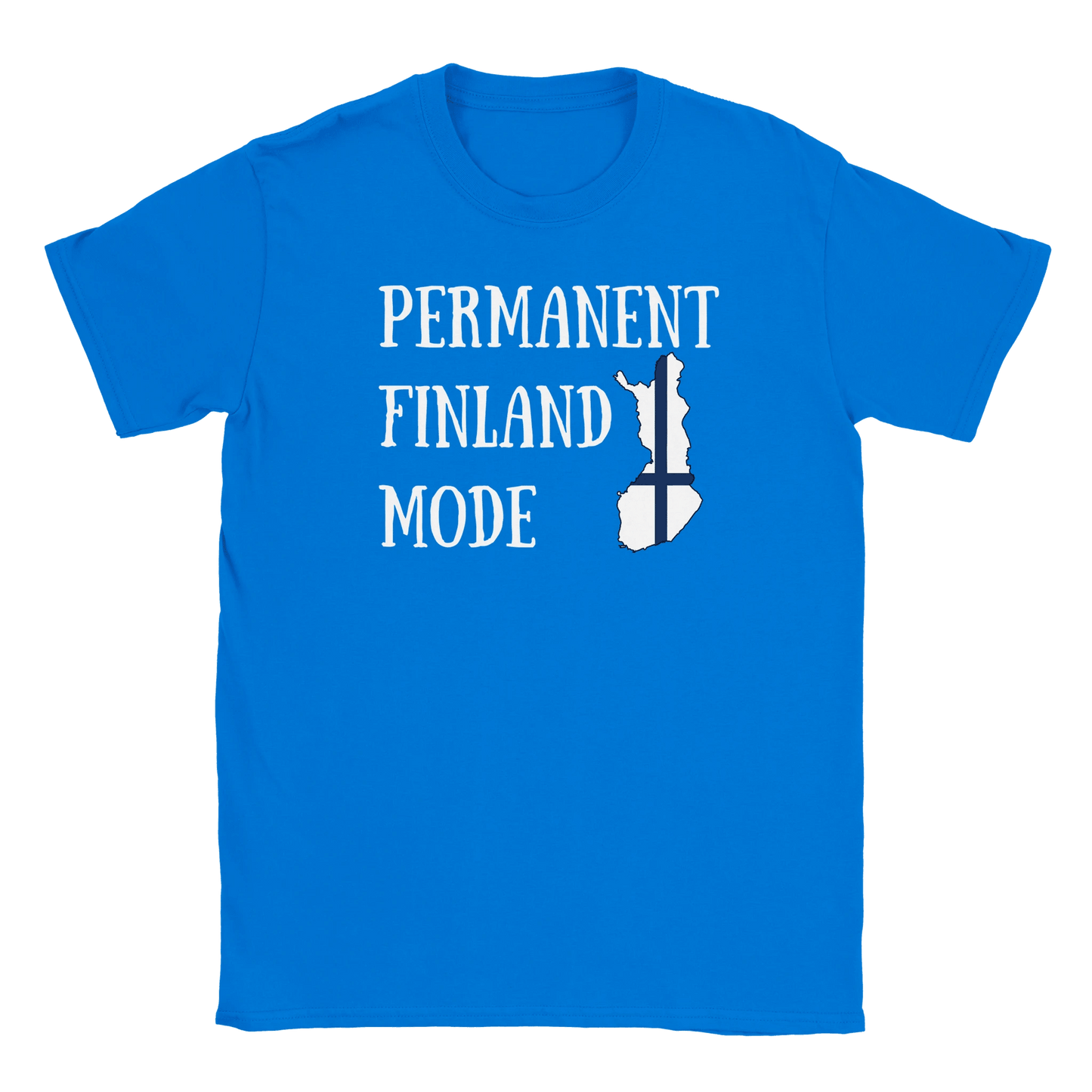 Permanent Finland Mode - T-shirt - Rather Be In Finland