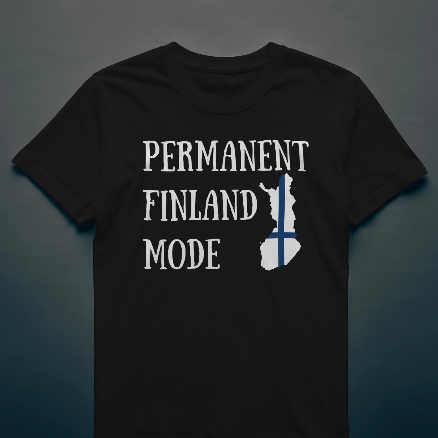Permanent Finland Mode - T-shirt - Rather Be In Finland