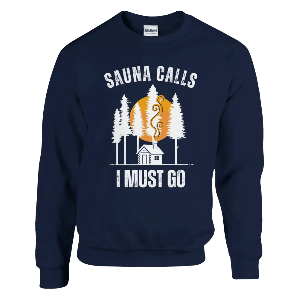 Sauna Calls - I Must Go - Sweatshirt - Rather Be In Finland