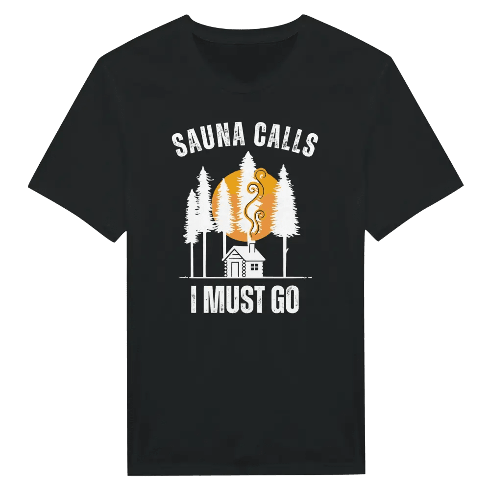 Sauna Calls - I Must Go - T-shirt - Rather Be In Finland