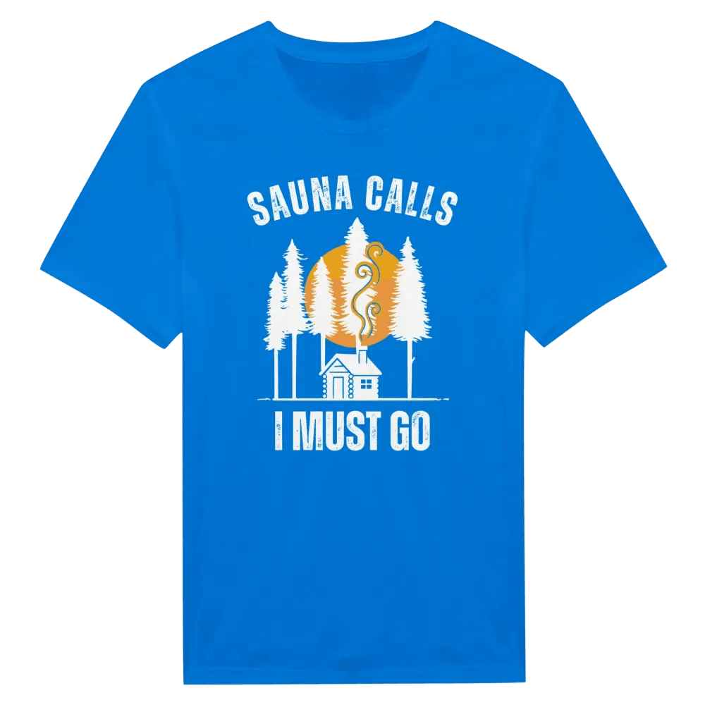 Sauna Calls - I Must Go - T-shirt - Rather Be In Finland