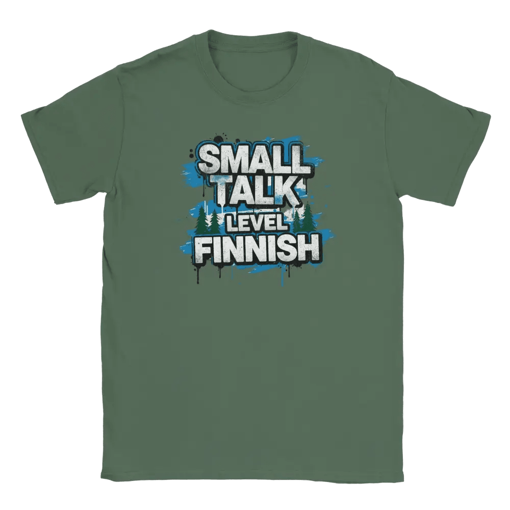 Small Talk Level: Finnish - T-shirt - Rather Be In Finland