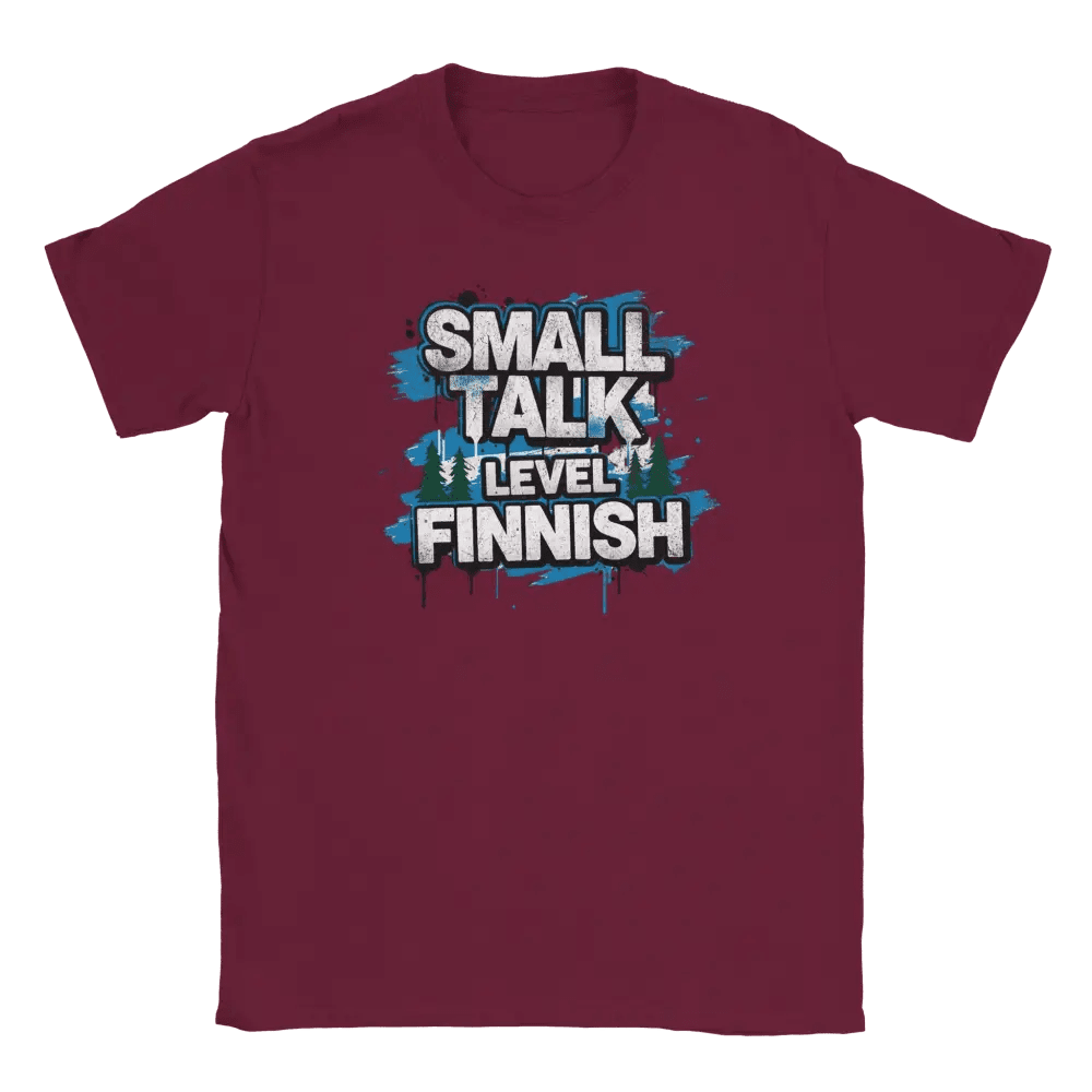 Small Talk Level: Finnish - T-shirt - Rather Be In Finland