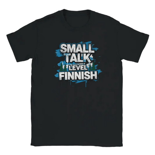 Small Talk Level: Finnish - T-shirt - Rather Be In Finland
