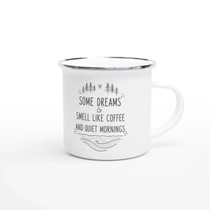 Produktbild: Emaille-Tasse mit dem Motiv „Some Dreams Smell Like Coffee and Quiet Mornings“ von Rather Be in Finland