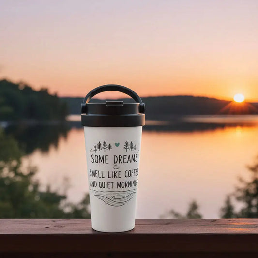 Some Dreams Smell Like Coffee And Quiet Mornings - Stainless Steel Travel Mug - Print Material - Rather Be In Finland