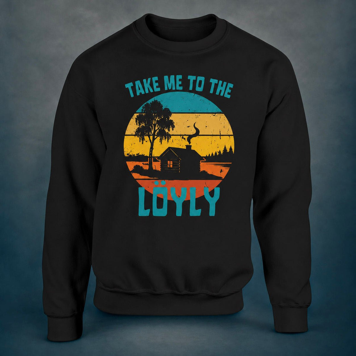 Take Me To The Löyly - Sweatshirt - Rather Be In Finland