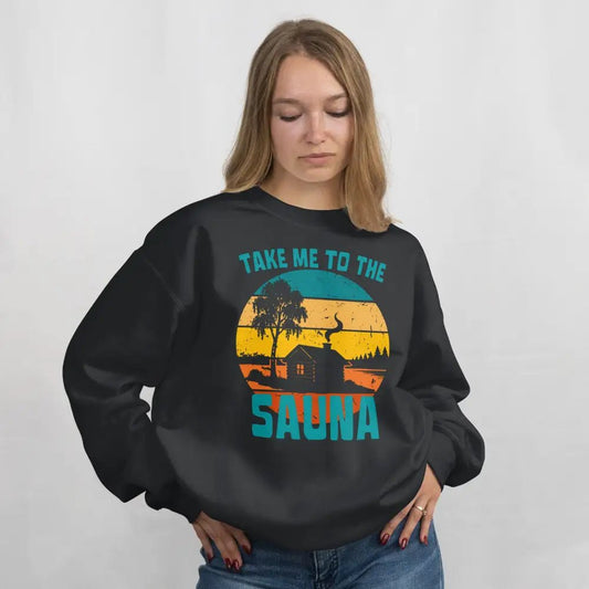 Take Me To The Sauna - Sweatshirt - Rather Be In Finland
