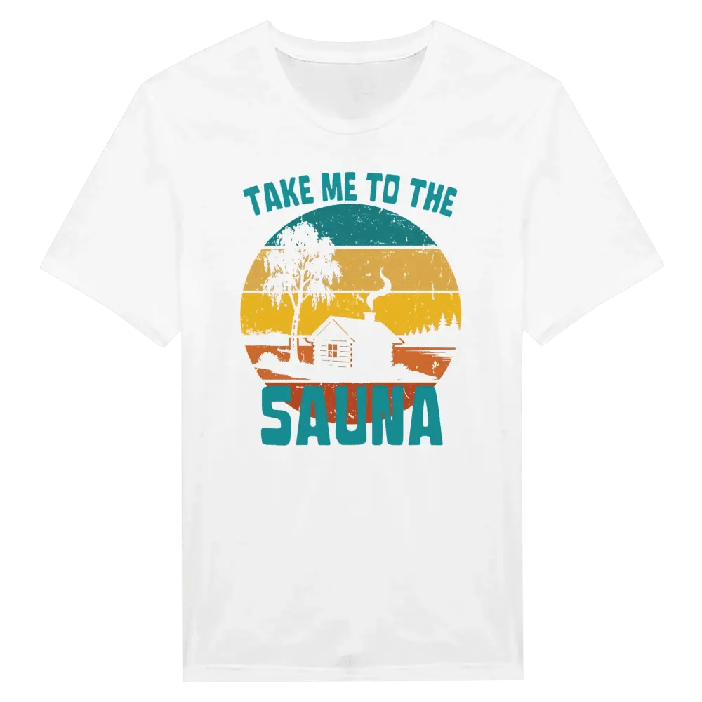 Take Me To The Sauna - T-shirt - Rather Be In Finland