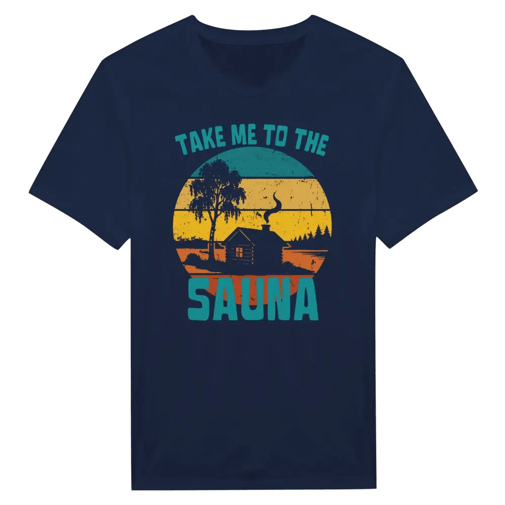 Take Me To The Sauna - T-shirt - Rather Be In Finland