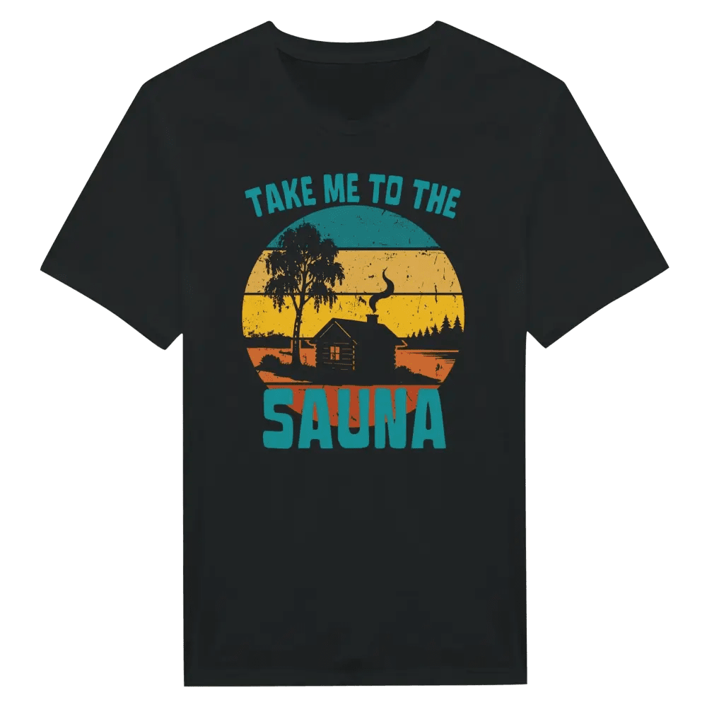 Take Me To The Sauna - T-shirt - Rather Be In Finland