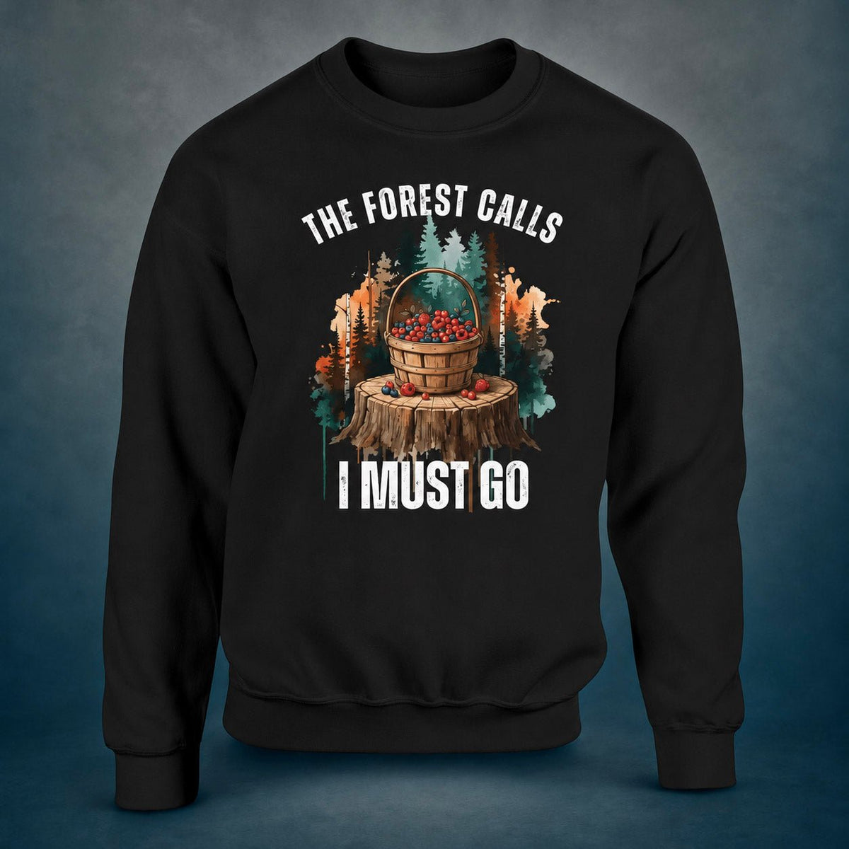 The Forest Calls, I Must Go - Berries - Sweatshirt - Rather Be In Finland