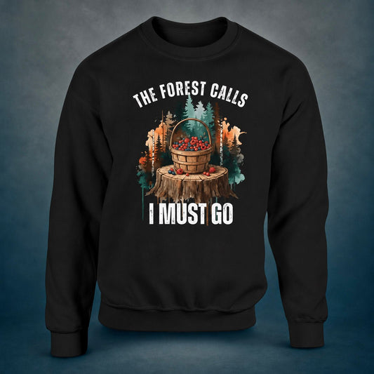The Forest Calls, I Must Go - Berries - Sweatshirt - Rather Be In Finland