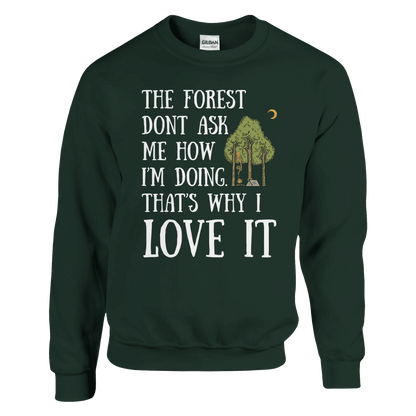 The Forest Don’t Ask Me - Sweatshirt - Rather Be In Finland