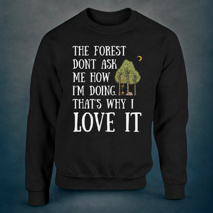 The Forest Don’t Ask Me - Sweatshirt - Rather Be In Finland