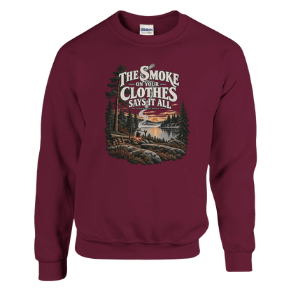 The Smoke on Your Clothes Says It All - Sweatshirt - Rather Be In Finland