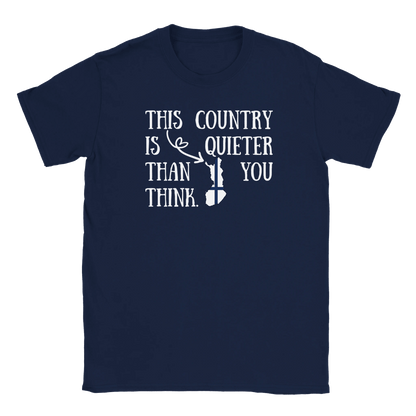 This Country Is Quiet - T-shirt - Rather Be In Finland