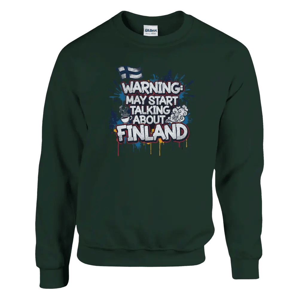 Warning: May Start Talking About Finland - Sweatshirt - Rather Be In Finland
