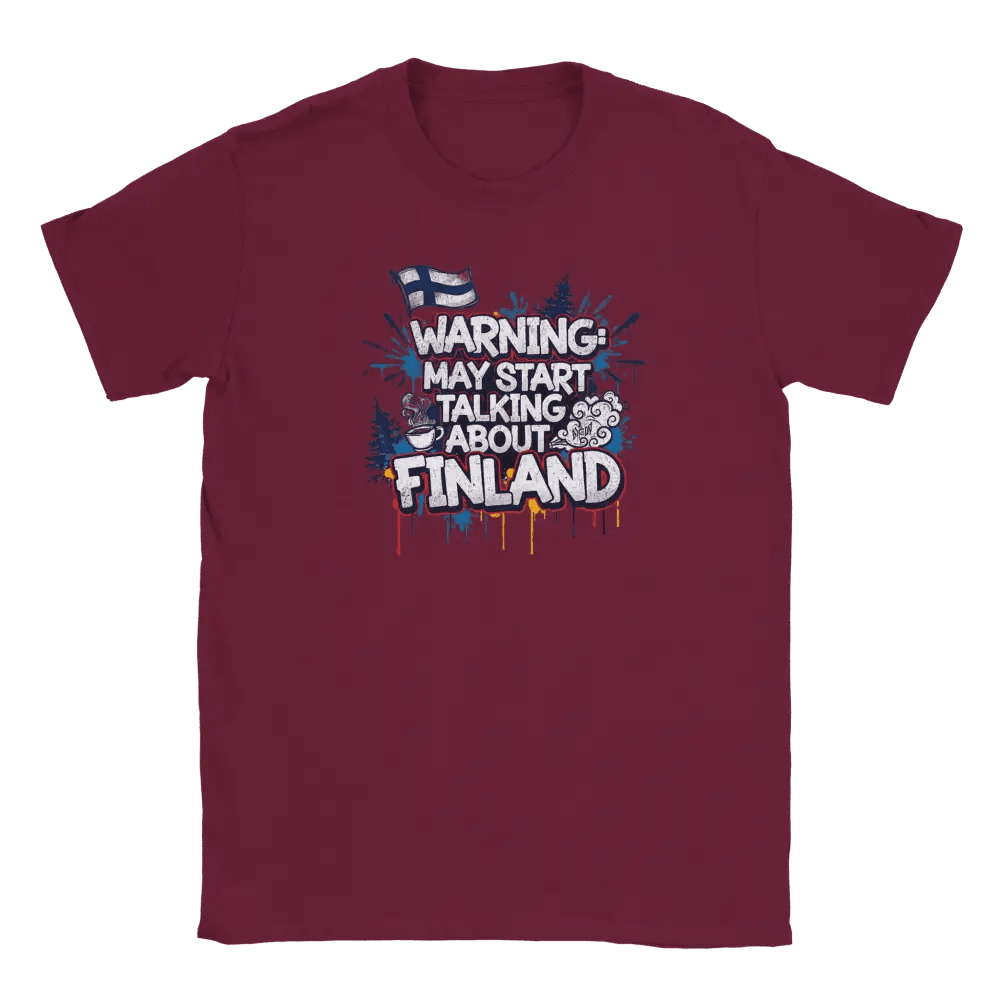 Warning: May Start Talking About Finland - T-shirt - Rather Be In Finland