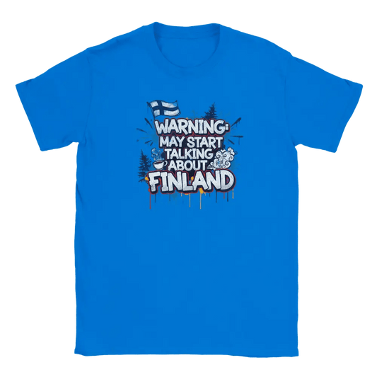 Warning: May Start Talking About Finland - T-shirt - Rather Be In Finland