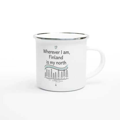 Wherever I Am, Finland Is My North - Enamel Mug - Rather Be In Finland